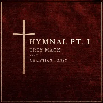 Hymnal, Pt. 1 by Trey Mack