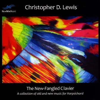 The New-Fangled Clavier by Christopher D. Lewis