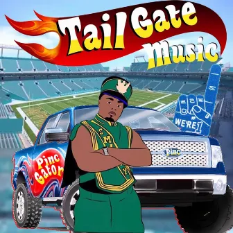 Tail Gate Music by Pinc Gator