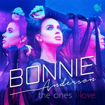 The Ones I Love (Remixes) by Bonnie Anderson