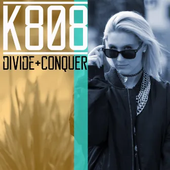 Divide + Conquer by K808