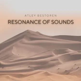 Resonance of Sounds (DJ Mix) by Atley Bestoren