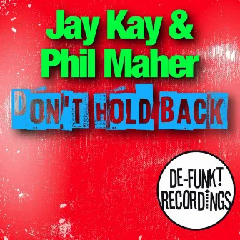 Don't Hold Back by Phil Maher