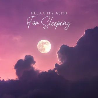 Relaxing Asmr For Sleeping by For The Eternal Rest