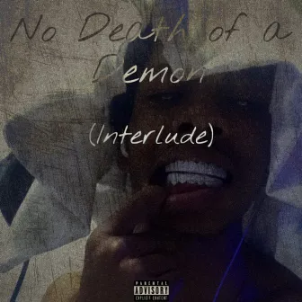 No Death of a Demon (Interlude) by Gdubbz215