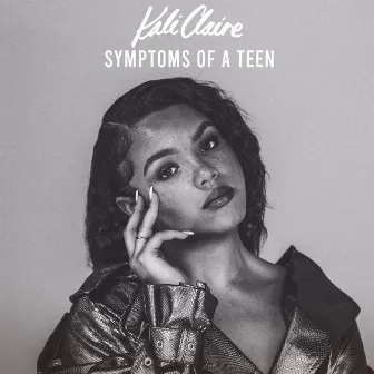 Symptoms Of A Teen by Kali Claire