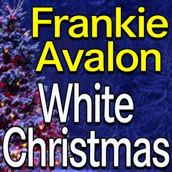 White Christmas by Frankie Avalon