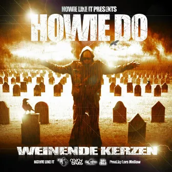 Weinende Kerzen by Howie Do