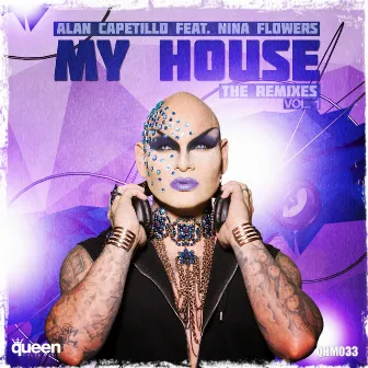 My House (The Remixes, Vol. 1) by Alan Capetillo