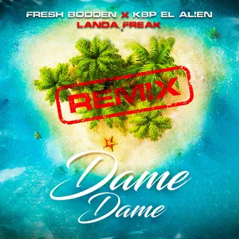 Dame Dame (Remix) by Fresh Bodden