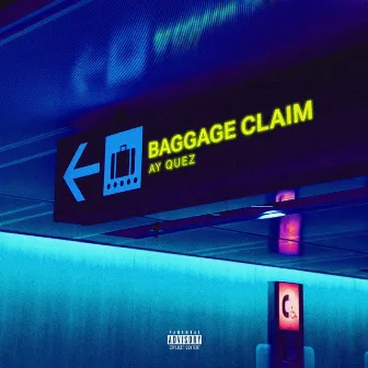 Baggage Claim by Ay Quez