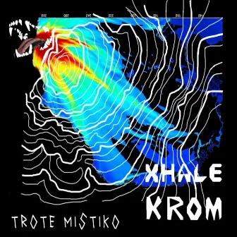 Trote Mistiko by Xhale Krom