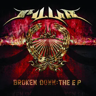 Broken Down: The EP by Pillar