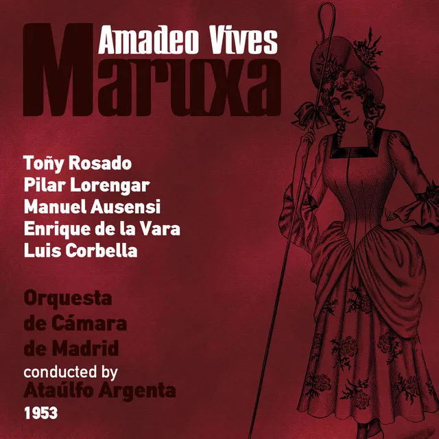 Amadeo Vives: Maruxa [Zarzuela en Dos Actos] (1953)