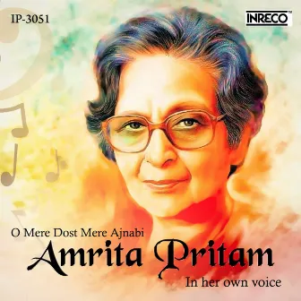 O Mere Dost Mere Ajnabi - Amrita Pritam in her own voice by Amrita Pritam