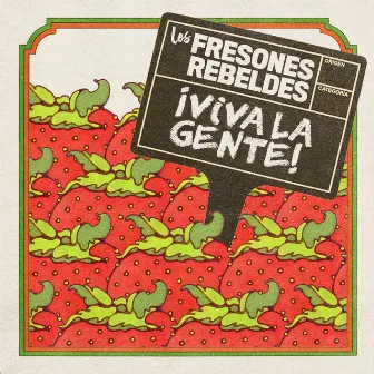 ¡Viva la Gente! by Los Fresones Rebeldes