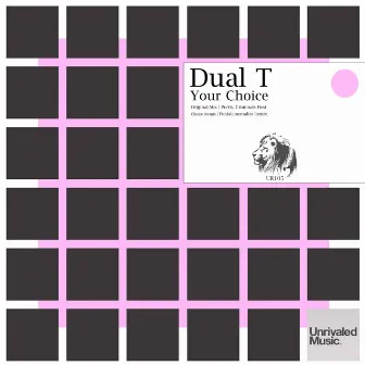 Your Choice by DUAL T