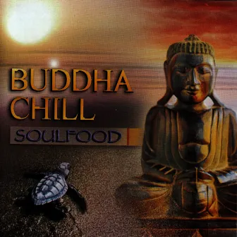 Buddha Chill by Soulfood