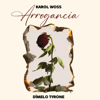 Arrogancia by Karol Woss