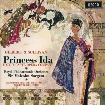 Gilbert & Sullivan: Princess Ida / Pineapple Poll by Sir Malcolm Sargent