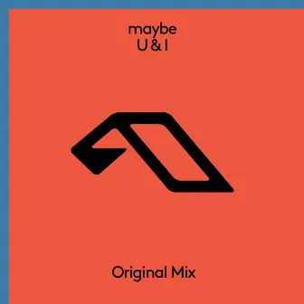 U & I by maybe