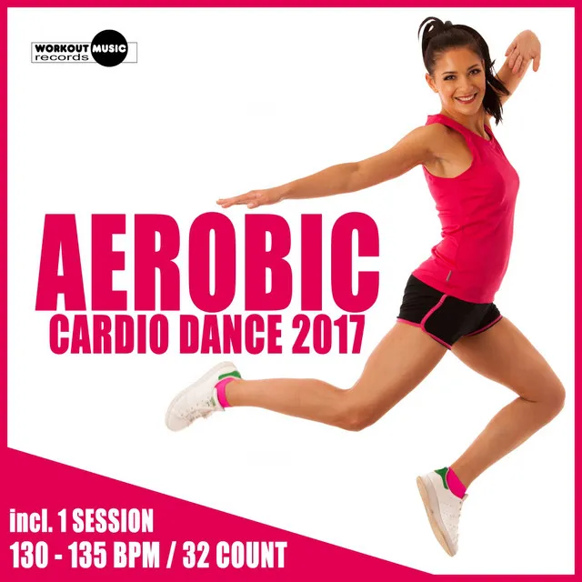 Aerobic Cardio Dance 130-135 bpm - Continuous Dj Mix