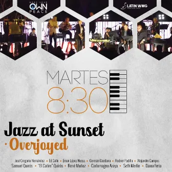 Overjoyed (Jazz At Sunset) by Martes 8:30