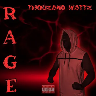 Rage by Thouzand Wattz