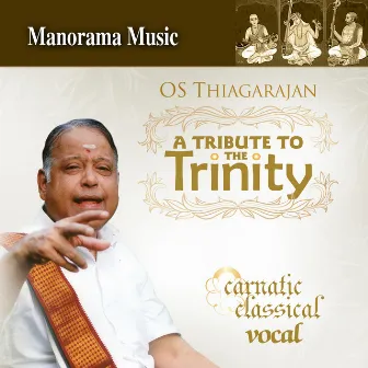 A Tribute to the Trinity by O. S. Thiagarajan