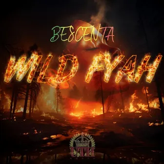 Wild Fyah by Bescenta