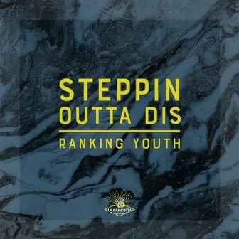 Steppin Outta Dis by Ranking Youth