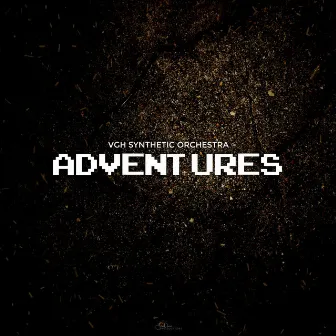 Adventures by VGH Synthetic Orchestra