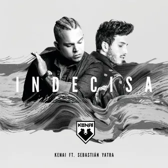 Indecisa by Kenai