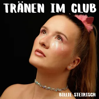 Tränen im Club by Billie Steirisch