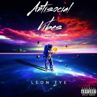 Antisocial Vibes by Leon Tye