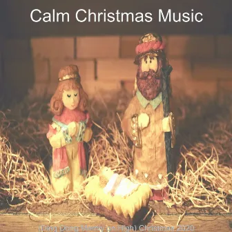 (Ding Dong Merrily on High) Christmas 2020 by Calm Christmas Music