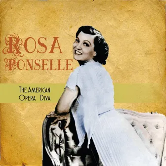 The American Opera Diva by Rosa Ponselle