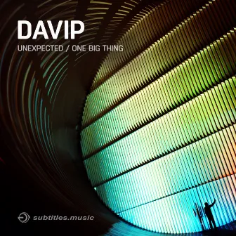 Unexpected / One Big Thing by DaVIP