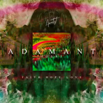 Faith, Hope & Love by Adamant (Ger)