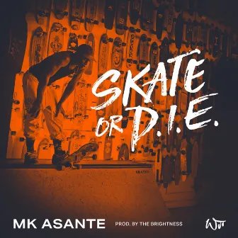 Skate or D.I.E. by MK Asante