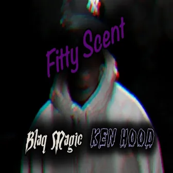 Fitty Scent by Blaq Magic TheNuuGod