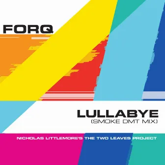 Lullabye (Smoke DMT Mix) by FORQ