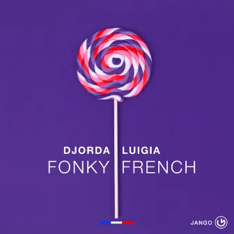 Fonky French by Djorda Luigia