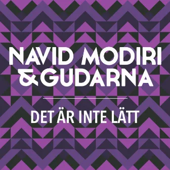 Det är inte lätt by Navid Modiri & Gudarna