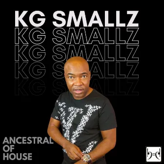 Ancestral of House by KG Smallz