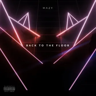 Back to the Floor by Mazy