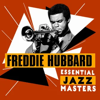 Essential Jazz Masters by Freddie Hubbard