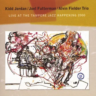 Live At The Tampere Jazz Happening 2000 by Kidd Jordan