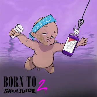 Born to Sale Juice 2 by Desto Dubb