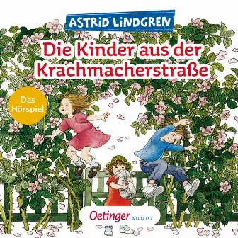 Die Kinder aus der Krachmacherstraße by Lotta aus der Krachmacherstraße